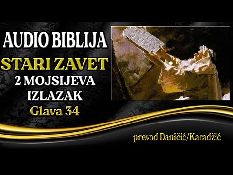 2 Mojsijeva 34 glava - Izlazak - Audio Biblija - Deset Božijih zapovesti