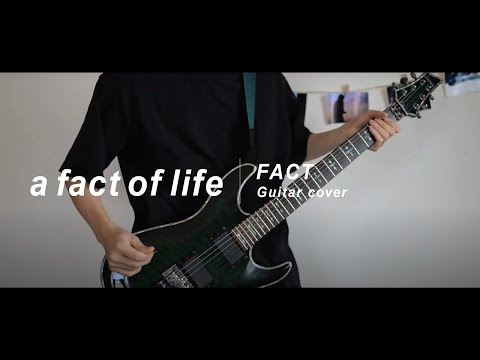 【FACT】a fact of life Guitar cover