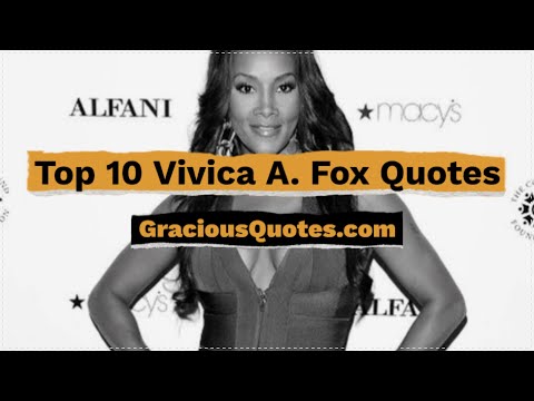 Top 10 Vivica A. Fox Quotes - Gracious Quotes