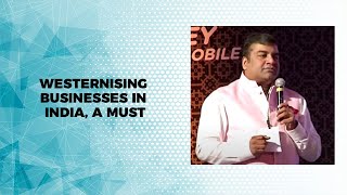 Westernising businesses in India, a must image