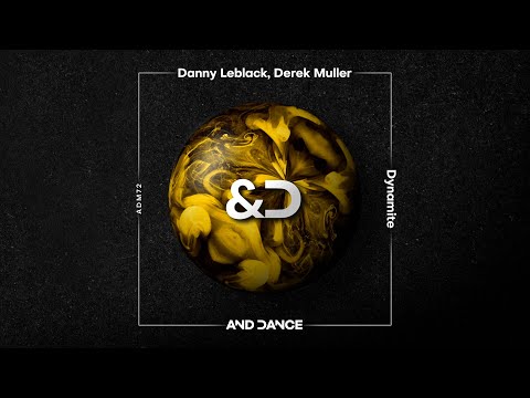 Danny Leblack, Derek Muller - Dynamite (Original Mix)