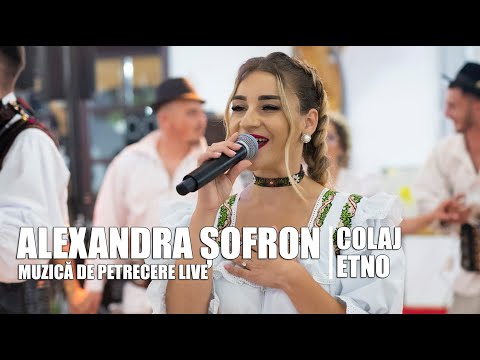 Alexandra Șofron - Colaj Etno - Muzica de Petrecere LIVE