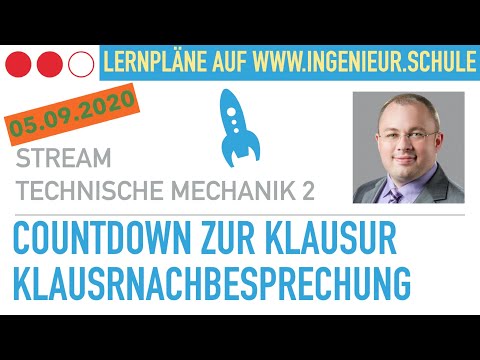 Countdown zur Klausur und Klausurnachbesprechung – Technische Mechanik 2 – 05.09.2020