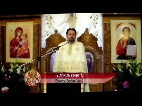 pr. Adrian Chiriţă - predica in Duminica Orbului, a VI-a Duminica dupa Sf. Pasti
