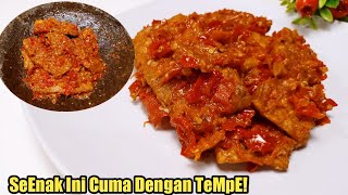 Tidak Perlu Mahal Untuk Lauk SeEnak Ini!! Hanya Dengan Olahan Tempe