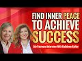 Find Inner Peace To Achieve Success | Lily Patrascu Interview With Kathleen Rafter