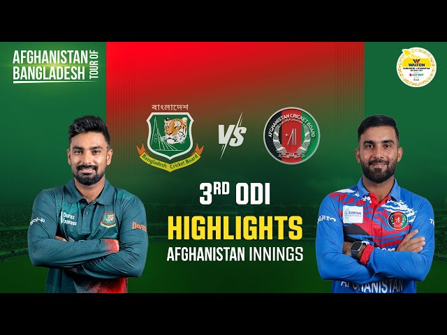 Highlights | Bangladesh vs Afghanistan | 3rd ODI | Afghanistan Innings