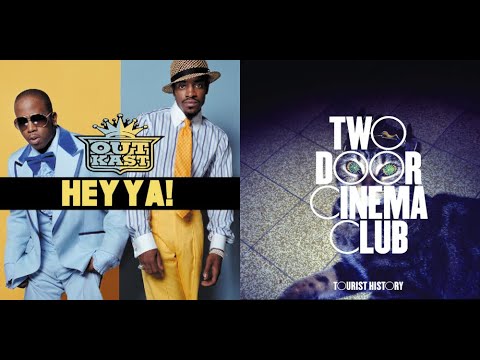 OutKast - Hey Ya! But It's What You Know by Two Door Cinema Club