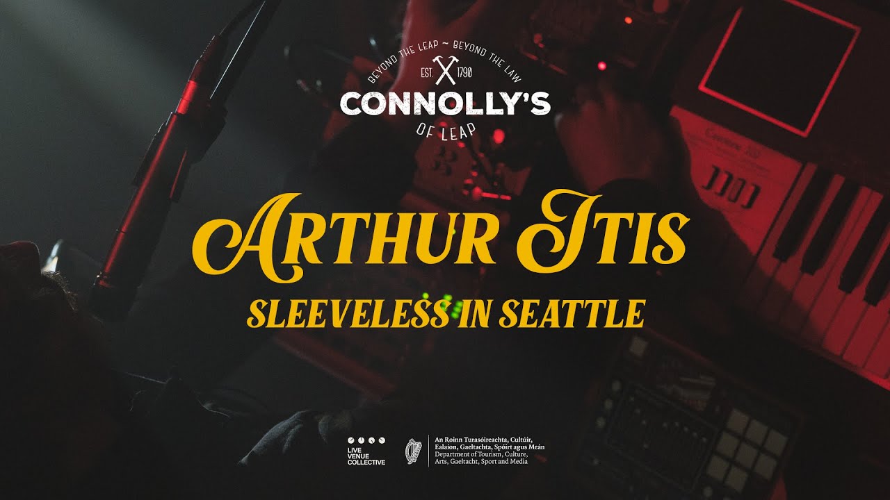 Arthur Itis - Sleeveless in Seattle - Live at Connolly's of Leap