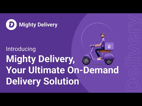 Introducing Mighty Delivery - Your Ultimate On-Demand Delivery Solution | Meet Mighty