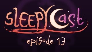 SleepyCast 13 - [The Hospital Episode]