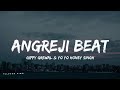 Angreji Beat YO YO HONEY SINGH Lyrics