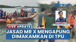 Geger Temuan Jasad Mr X Ngapung di Perairan Pulau Lalang, Dikebumikan di TPU Singkep Lingga