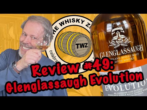 The Whisky Zone Review #49: Glenglassaugh Evolution