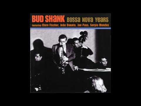 Bud Shank Bossa Nova Years