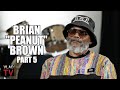 Brian Peanut Brown Details Profitable Method For Cooking Crack Made 25K Per Day At 18 Part 5