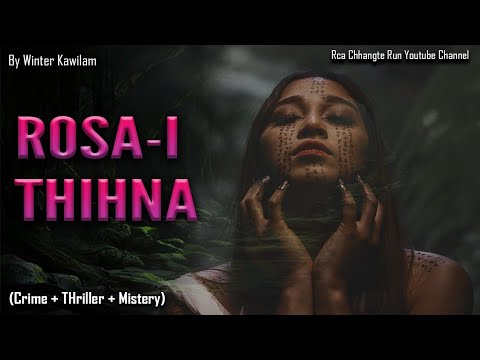 Rosalind-i thihna phena thuruk chu (Tuesday Special)