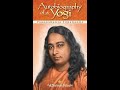 Autobiography of a Yogi,  Paramahansa Yogananda- Full Audiobook