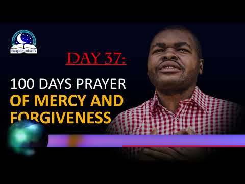 Day 37: 100 Days Prayer of Mercy and Forgiveness - March 9th 2022