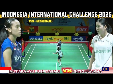 [WS-SF] Mutiara Ayu Puspitasari vs Siti Zulaikha | Indonesia International Challenge 2025 Badminton
