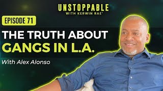 Revealing the truth and busting myths about gangs | Alex Alonso | Unstoppable #71 video