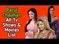 Parul Chauhan All Tv Serials List Full Filmography Indian Actress