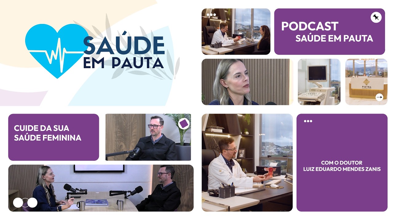 Podcast – Saúde em Pauta – Dr. Luiz Eduardo Mendes
