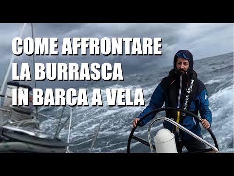 AFFRONTARE LA BURRASCA 🌊⛵🌊 IN BARCA A VELA - consigli utili quando il vento e il mare rinforzano ⚓