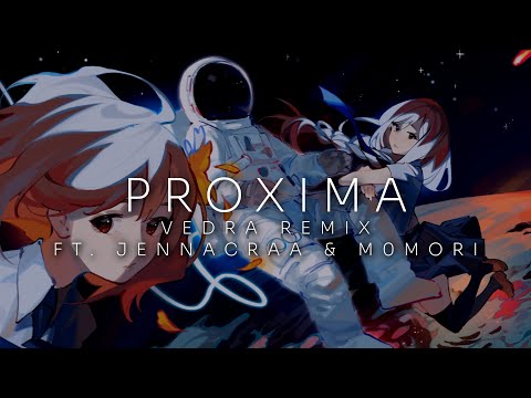 Patterns - PROXIMA (Vedra Remix ft.   @Jennacraa  &  @M0MORI )