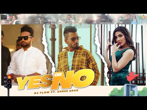 Yes Or No (Lyrical Video)  Dj Flow Ft. Shree Brar | Swaalina | Proof |Sky| Punjabi Song 2021