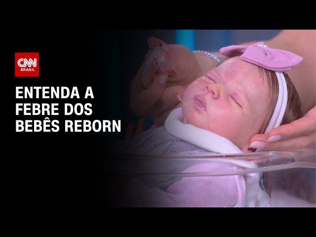 Psicóloga e artesã explicam a febre dos bebês reborn | LIVE CNN