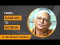 Sadhak to Siddha | The Bhakti Route | Sri M