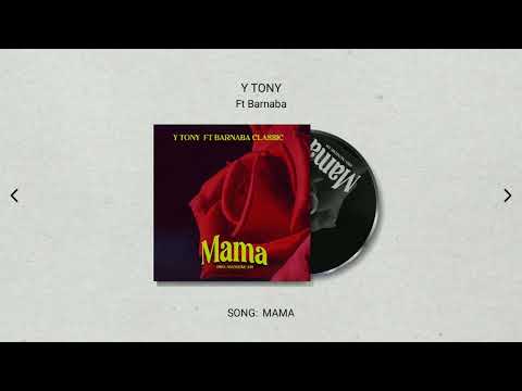 Y tony feat Barnaba Classic-Mama (Official Music Audio)