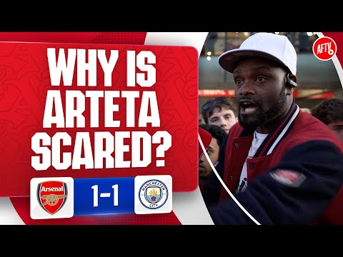 Why Is Arteta Scared? (Yardman) | Arsenal 1-1 Man City