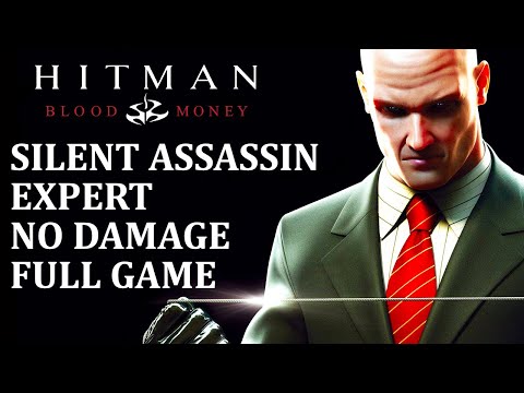 Hitman Blood Money - All Missions | 100% Stealth | FULL GAME Walkthrough