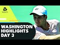 Hurkacz Faces Ruusuvuori; Kyrgios, Fritz & Shapovalov & In Action | Washington 2022 Day 3 Highlights