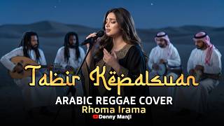 Download lagu Tabir Kepalsuan - Rhoma Irama (Arabic Reggae Cover) | Asyik dan Syahdu 🐪🎭 | Video Lirik mp3