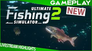 Ultimate Fishing Simulator 2 Gameplay | Demo LIVESTREAM (Highlights)