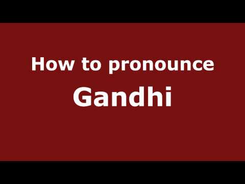 How to pronounce Gandhi