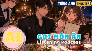 🎧 Luyện Nghe Tiếng Anh Level A1 - GỌI MÓN ĂN - | Listening English Podcast |🎯