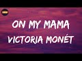 Victoria Monét On My Mama Lyrics