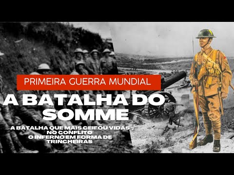 PRIMEIRA GUERRA MUNDIAL:A BATALHA DO SOMME