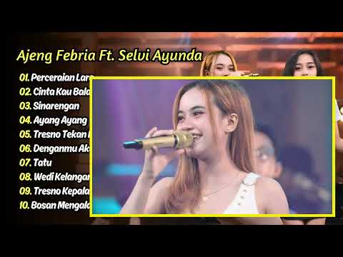 Ajeng Febria Ft Selvi Ayunda - PERCERAIAN LARA - CINTA KAU BALAS LUKA || KOPLO TERBARU 2025