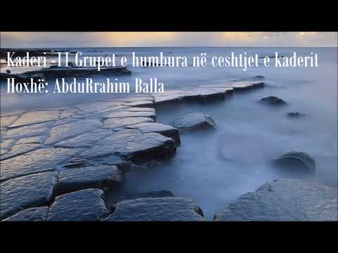 Kaderi  12- Grupet e humbura në ceshtjet e kaderit.Hoxhë: AbduRrahim Balla