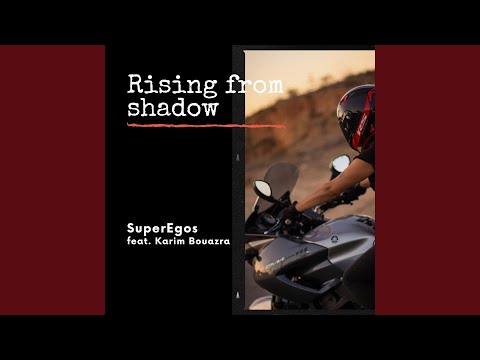 Rising from shadow (feat. Karim Bouazra)
