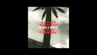 Carles Benavent · Josemi Carmona - Sumando (Disco completo)