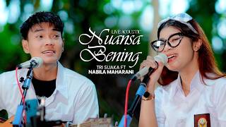 Download lagu NUANCE OF BENING - KEENAN NASUTION / VIDI | Tri Suaka ft Nabila Maharani (LIVE ACOUSTIC) mp3