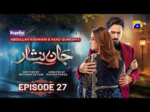 Jaan Nisar Episode 27 | Digitally Presented By Happilac Paints | 1 July 2024 | Har Pal Geo Dramas