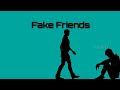 Fake Friends Whatsapp Status