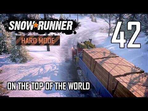 SnowRunner Hard Mode Strategic Walkthrough Ep 42 - On The Top Of The World